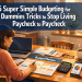 15 Super Simple Budgeting for Dummies Tricks to Stop Living Paycheck to Paycheck