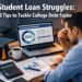 Student Loan Struggles: 8 Tips to Tackle College Debt Faster